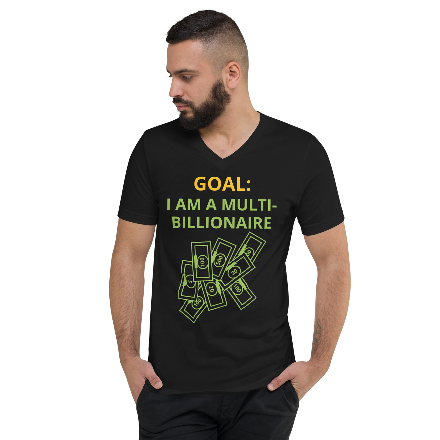 GOAL: I AM A MULTI-BILLIONAIRE Unisex Short Sleeve V-Neck T-Shirt