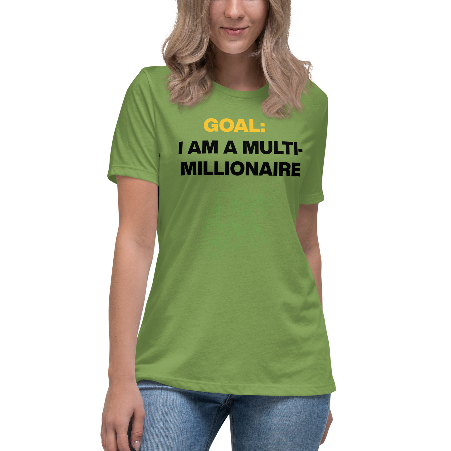 GOAL: I AM A MULTI-MILLIONAIRE Women's Relaxed T-Shirt